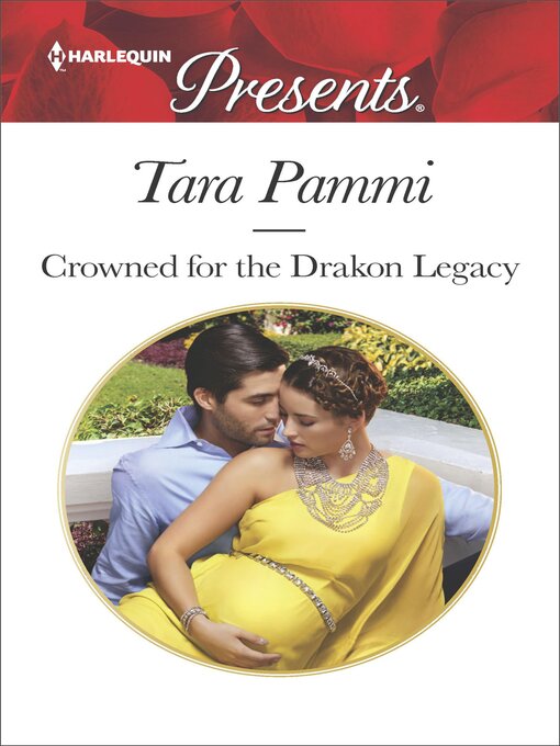 Title details for Crowned for the Drakon Legacy by Tara Pammi - Available